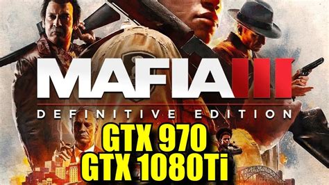 Mafia Definitive Edition Gtx Gtx Ti Ryzen Frame