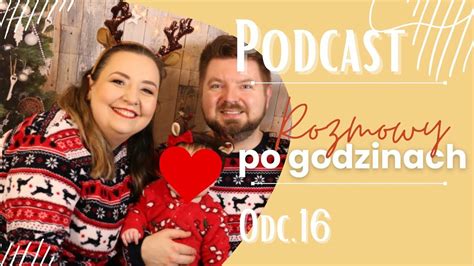 PODCAST rozmowy po godzinach Odc 16 świąteczna presja 1080p CDA