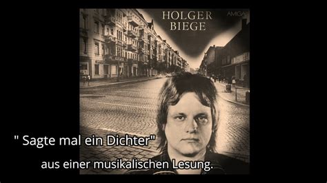 Holger Biege Sagte Mal Ein Dichter Aus Einer Musikalischen Lesung