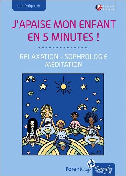 J Apaise Mon Enfant En Cinq Minutes Lila Rhiyourhi Relaxation