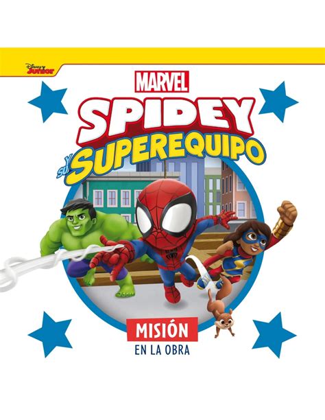 Spidey Y Su Superequipo Misi N En La Obra