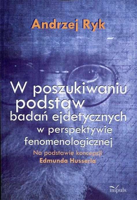 W Poszukiwaniu Podstaw Bada Ejdetycznych W Perspektywie