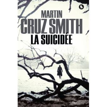 La Suicidée Tome 01 broché Martin Cruz Smith Achat Livre ou ebook