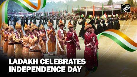 Ladakh Celebrates Th Independence Day With Gaiety Youtube