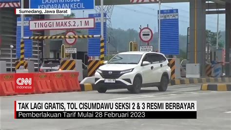 Tak Lagi Gratis Tol Cisumdawu Seksi 2 3 Resmi Berbayar YouTube