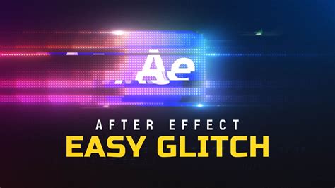 After Effects Easy Glitch Tutorial L Include Project Files