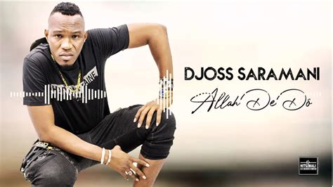 Djoss Saramani Allah De D Son Officiel Hits Mali Net