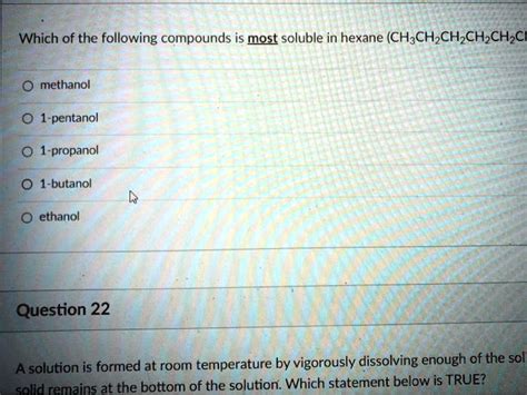 SOLVED Which Of The Following Compounds Is Most Soluble In Hexane