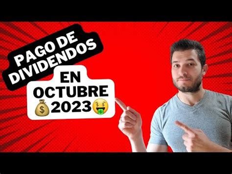 Pago De Dividendos En El Mes De Octubre Acciones Que Pagan