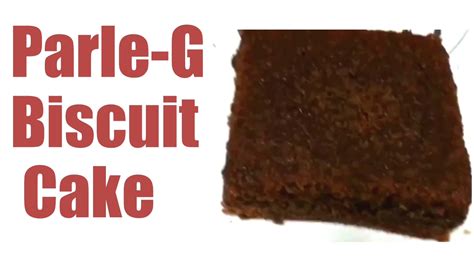 Parle G Biscuit Cake Recipe Very Quick And Simple Recipe Biscuit