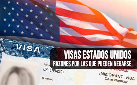 Motivos Comunes Por Los Cuales Te Pueden Negar La Visa A Estados Unidos