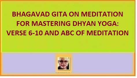 BHAGAVAD GITA ON MEDITATION FOR MASTERING DHYAN YOGA VERSE 6 10 AND