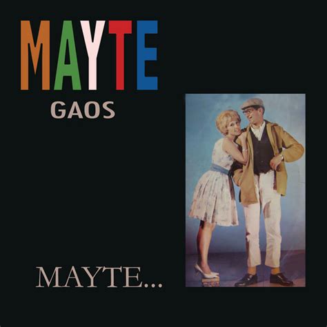 Mayte Gaos Mejores Canciones · Discografía · Letras