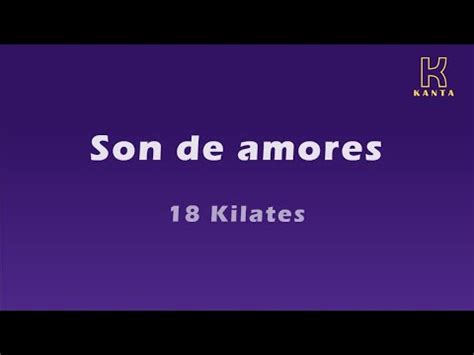 18 Kilates Son De Amores YouTube