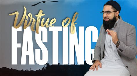 Reward And Virtue Of Fasting Powerful Hadith Reminder By Mufti Rafiq