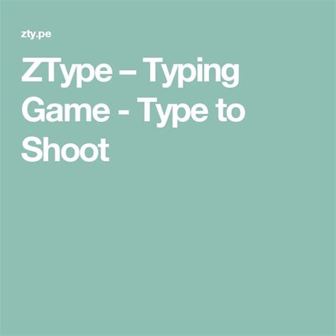 Ztype Typing Game Type To Shoot Typing Games T Games Type