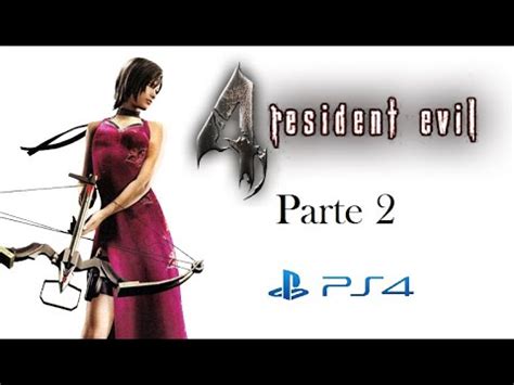 Resident Evil 4 Ada Wong Ballesta Parte 2 Sub Español PS4 YouTube