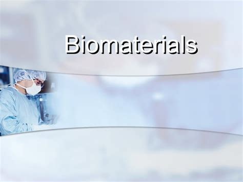 Biomaterials | PPT | Heart and Cardiovascular Diseases | Diseases and ... 
