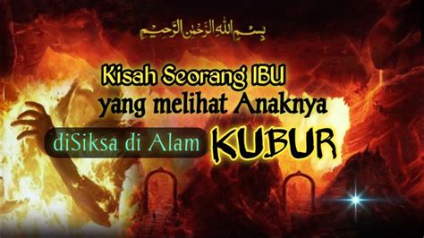 Kisah Wanita Yang Selamat Dari Siksa Kubur Karena Sholawat Youtube