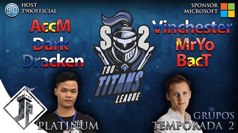 T90 Titans League AccM Vs Vinchester MrYo Vs BacT Dracken Vs Dark