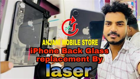 Iphone XR Back Glass Replacement By Laser ANJANI MOBILE STORE YouTube