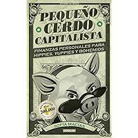 Peque O Cerdo Capitalista Finanzas Personales Para Hippies Yuppies Y