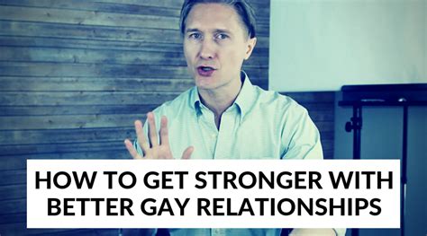 How To Get Stronger With Better Gay Relationships