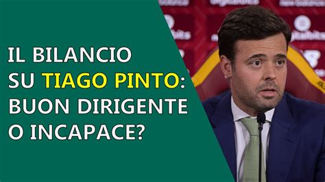 TIAGO PINTO Buon Dirigente O Incapace Bilancio Del Suo Lavoro A