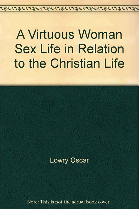 A Virtuous Woman Sex Life In Relation To The Christian Life Rev Oscar