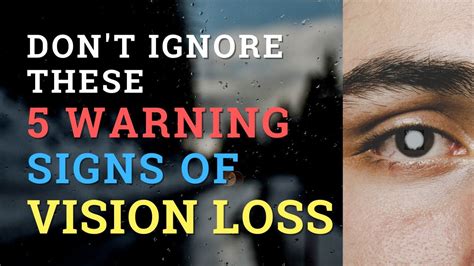 The Warning Signs Of Vision Loss Don T Let These Symptoms Blindside