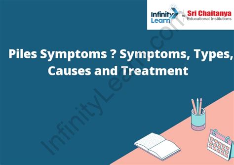 Piles Symptoms – Symptoms, Types, Causes and Treatment - Infinity Learn by Sri Chaitanya