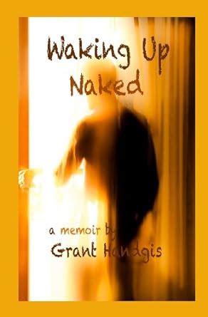 Waking Up Naked A Memoir Amazon In Books