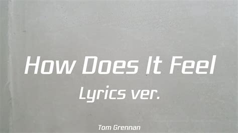 Tom Grennan How Does It Feel Lyrics Ver YouTube