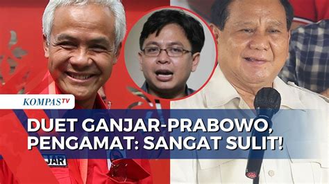 Analisis Pengamat Politik Soal Peluang Duet Ganjar Prabowo Di Pilpres