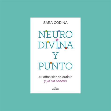 Notición Neurodivina y punto MUJER Y AUTISTA SARA CODINA