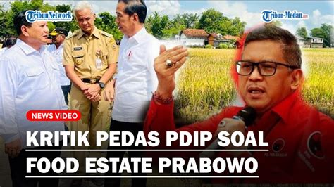 PEDAS PDIP Sebut Program Food Estate Yang Dikomandoi Prabowo Kejahatan