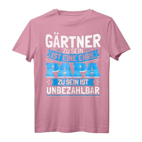 Herren G Rtner Papa Geschenk Vati Familie Sohn Tochter Daddy Shirt