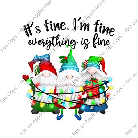 It S Fine I M Fine Everything Is Fine Gnome Png Christmas Lights Png