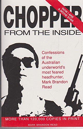 CHOPPER FROM THE INSIDE by Mark Brandon Read: Near Fine Paperback (1994 ...