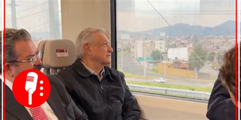 AMLO Realiza Su Primer Viaje A Bordo Del Tren El Insurgente Los