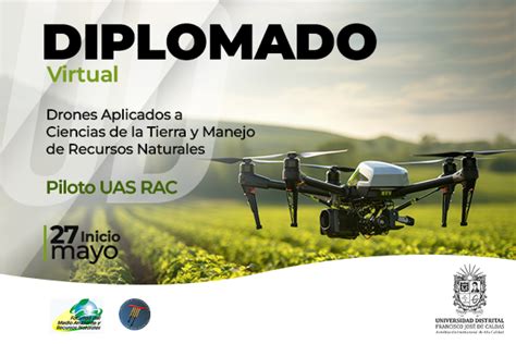 Diplomado Drones Aplicados A Ciencias De La Tierra Y Manejo De Recursos