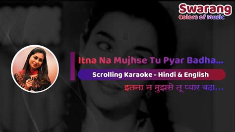 Itana Na Mujhse Tu Pyar Badha Karaoke With Female Voice Tanuja