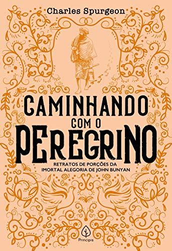 PDF Caminhando o peregrino Retratos de porções da imortal