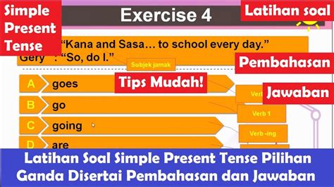 Latihan Soal Simple Present Tense Pilihan Ganda Disertai Pembahasan Dan