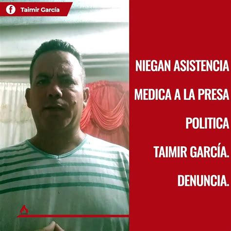 Niegan asistencia médica a la presa política Taimir García Denuncia