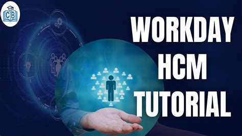 Workday HCM Tutorial Workday HCM Training Workday HCM Core Content