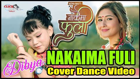 Nakaima Fuli Astha Raut Aanchal Sharma Cover Dance Video Dibya