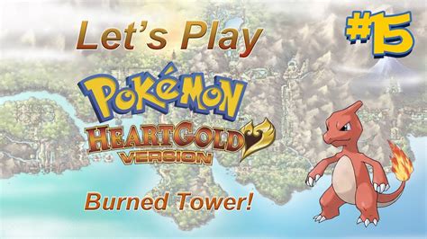 Let S Play Pokemon Heartgold Episode Burned Tower Youtube