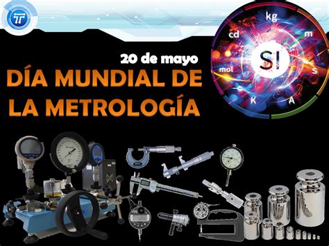 De Mayo D A Mundial De La Metrolog A Empresa Tecnom Tica