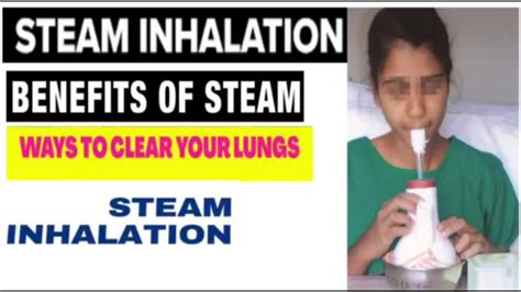 Steam Inhalation At Home Steam Inhalation Benefits Ways To Clear Your Lungs Steam